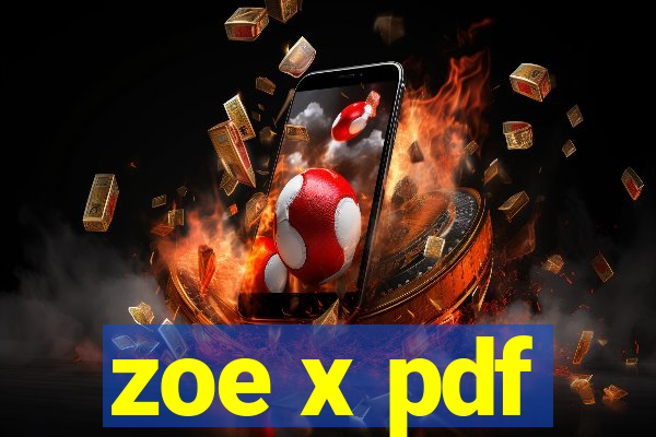 zoe x pdf